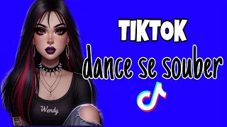 Dance se souber~{Tik Tok} 2024