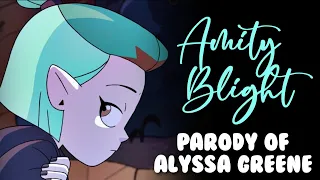 Amity Blight (Alyssa Greene Parody)  The Owl House/The Prom