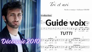 Toi et moi / Guillaume GRAND / Guide voix instrumental tutti
