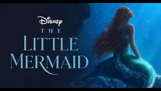 The Little Mermaid Movie Score Suite - Alan Menken (2023)