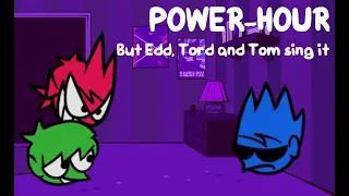 Power Hour (but Tord, Edd and Tom sings it) -  FNF Twinsomnia