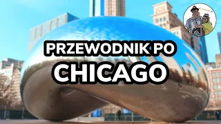 CHICAGO - atrakcje i porady praktyczne. Co zobaczyć w Chicago?