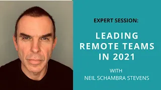 Expert Session: Leading Remote Teams in 2021