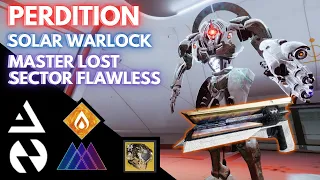 Solo Flawless Perdition - Solar Warlock Master Lost Sector