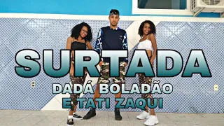 SURTADA ( REMIX BREGA FUNK ) - DADÁ BOLADÃO, TATI ZAQUI FT. OLK | DANCE STAR ( COREOGRAFIA )