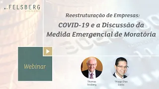 Webinar - Reestruturação de Empresas: COVID-19 e a discussão da medida emergencial de moratória