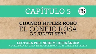 Capítulo 5 – "Cuando Hitler robó el conejo rosa" de Judith Kerr