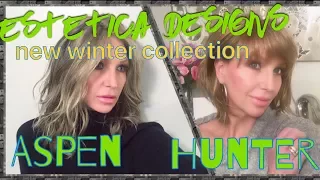 Estetica Designs Winter Collection 2017 Aspen & Hunter