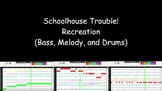 Schoolhouse Trouble! Recreation (Bass, Melody and Drums)
