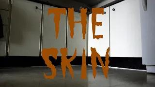 The Skin -  Horror Short Film