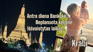 Vlog🥳Antra diena Bankoke🌇Ką nuveikėm? Neplanuota kelionė - KRABI🫣Iššvaistytas laikas😭