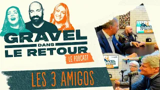 Gravel le Podcast - S5 E7 - Les 3 Amigos: Gérard Deltell, Agnès Maltais et Sam Hamad.