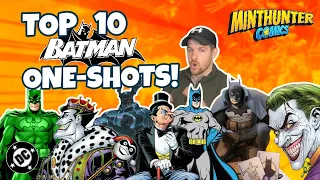 The TOP 10 Batman One-Shots Ever Released!