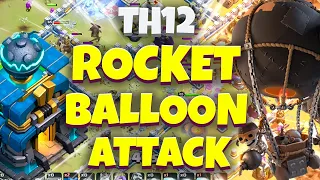 ROCKET BALLOONS ARE BRUTAL!! Th12 Rocket Balloon Attack | Rocket Balloons Coc | Th12 Super Balloon