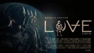 Angels & Airwaves - LOVE Part III (Full Album)