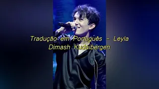 DIMASH - Música: Leyla. Legenda: PT-BR | Jovem É consideradO A voz + linda do mundo! | The singer