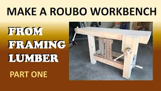 Build a Roubo Workbench with Framing Lumber Part 1