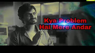 WhatsApp status video : Nawazuddin Siddiqui Best dialogue : WhatsApp status