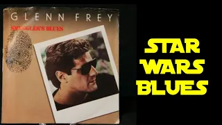 Glenn Frey - Smugglers Blues / Star Wars Version / Han Solo Blues