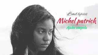 MICHEL PATRICK - Ajaha ampela