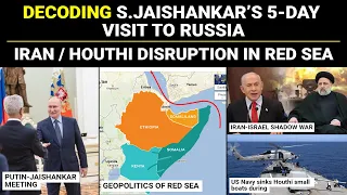 Decoding Jaishankar's Visit to Russia | Iran Houthi disruption in Red Sea | India Russia Geopolitics