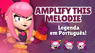 Amplify This Melodie | LEGENDA PORTUGUÊS 🇧🇷 | Brawl Stars | Música Completa
