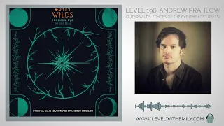 Level 196: Andrew Prahlow (Outer Wilds: Echoes of the Eye (The Lost Reels))