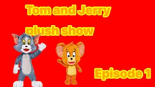 Tom and Jerry plush show episode 1