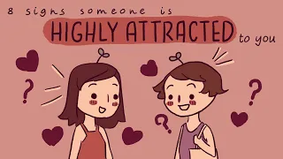 8 Signs Someone Is Highly Attracted To You