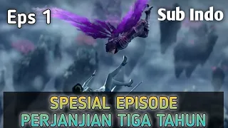 Battle throug the heavens perjanjian tiga tahun eps 1. Sub INDO HD