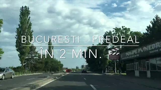 Bucuresti - Predeal in 2 minute :)