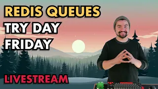 Trying Redis Queues | Try Day Friday