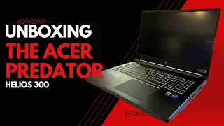 Acer Predator Helios 300 unboxing and first impressions