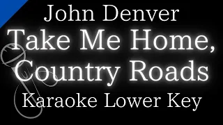 【Karaoke Instrumental】Take Me Home, Country Roads / John Denver【Lower Key】