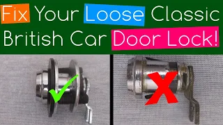 Fix Your Loose Classic British Car Door Lock | Roundtail Restoration