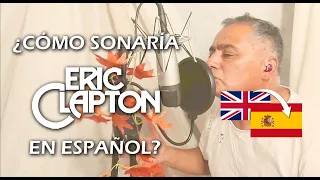 ¿Cómo sonaría Eric Clapton en Español?😱 "Tears in Heaven" (Cover by ZORLAC)