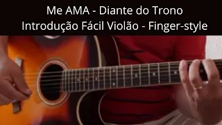 Me Ama Diante Do Trono - Violão Finger-Style - Introdução