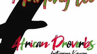 African Proverbs feat. Kyjuan