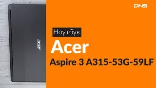 Распаковка ноутбука Acer Aspire 3 A315-53G-59LF / Unboxing Acer Aspire 3 A315-53G-59LF