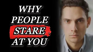 7 Reasons Why People Are STARING At You | Interesting Psychology Facts