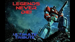 OPTIMUS PRIME - Legends Never Die - ULTIMATE TRIBUTE