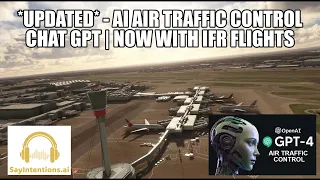 *UPDATED* ChatGPT AI ATC - IFR  Now Available - Full Flight Showcase | SayIntentions ATC