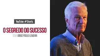 O segredo do sucesso em 1 minuto com Jorge Paulo Lemann #shorts