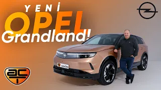 Karşınızda Yeni Opel Grandland! Elektriklendi ve yenilendi