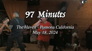 97 Minutes - Live At The Haven Pomona