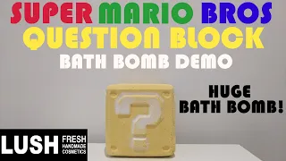 LUSH X SUPER MARIO BROS QUESTION BLOCK BATH BOMB DEMO/ MOST EXPENSIVE BATH BOMB