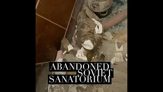Abandoned Soviet Sanatorium in Arzni,Armenia