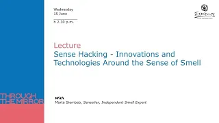 Sense Hacking - Innovations and Technologies Around the Sense of Smell