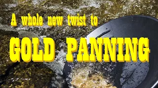 A whole new Twist to Gold Panning