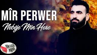 MÎR PERWER - NEBÊJE MIN HERE / KLİP 2021 [Official Music Video]